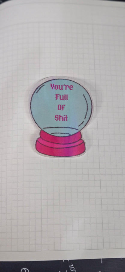 Full of Shit Crystal Ball Glossy Die Cut Bujo Journal Planner Sticker