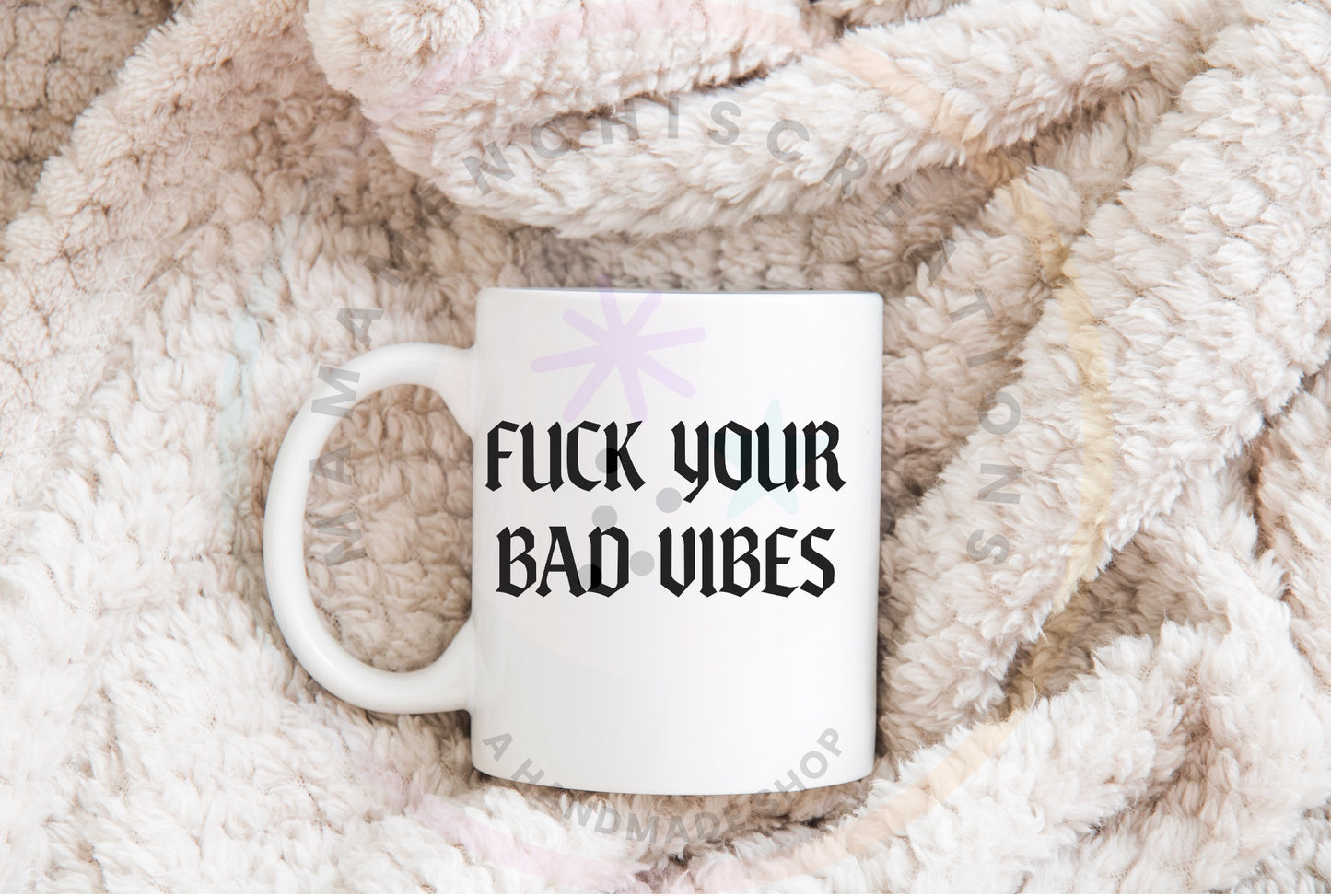 Sweary F*ck Your Bad VibesSublimation DTF PNG Digital Download