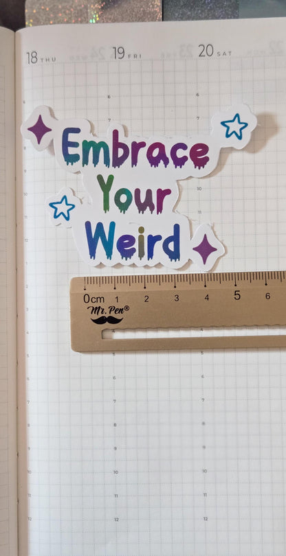 Embrace Your Weird Self Love Affirmation Glossy Die Cut Bujo Journal Planner Sticker