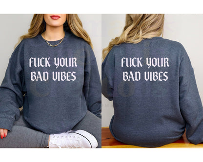Sweary F*ck Your Bad VibesSublimation DTF PNG Digital Download