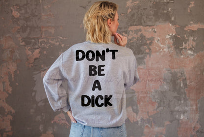 Don’t Be A Dick Adult Humor  PNG SVG Digital Download