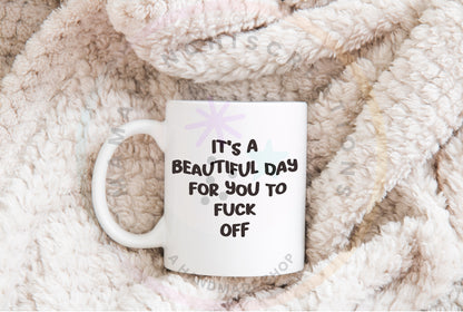 Beautiful Day Sweary Quote PNG SVG, Funny Sarcastic Digital Download