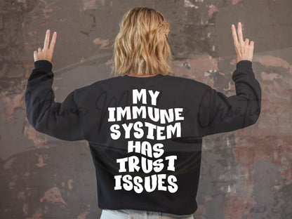 My Immune System Has Trust Issues Sublimation PNG SVG Digital Download