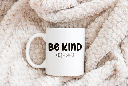 Be Kind of a Bitch PNG/ SVG Digital Download
