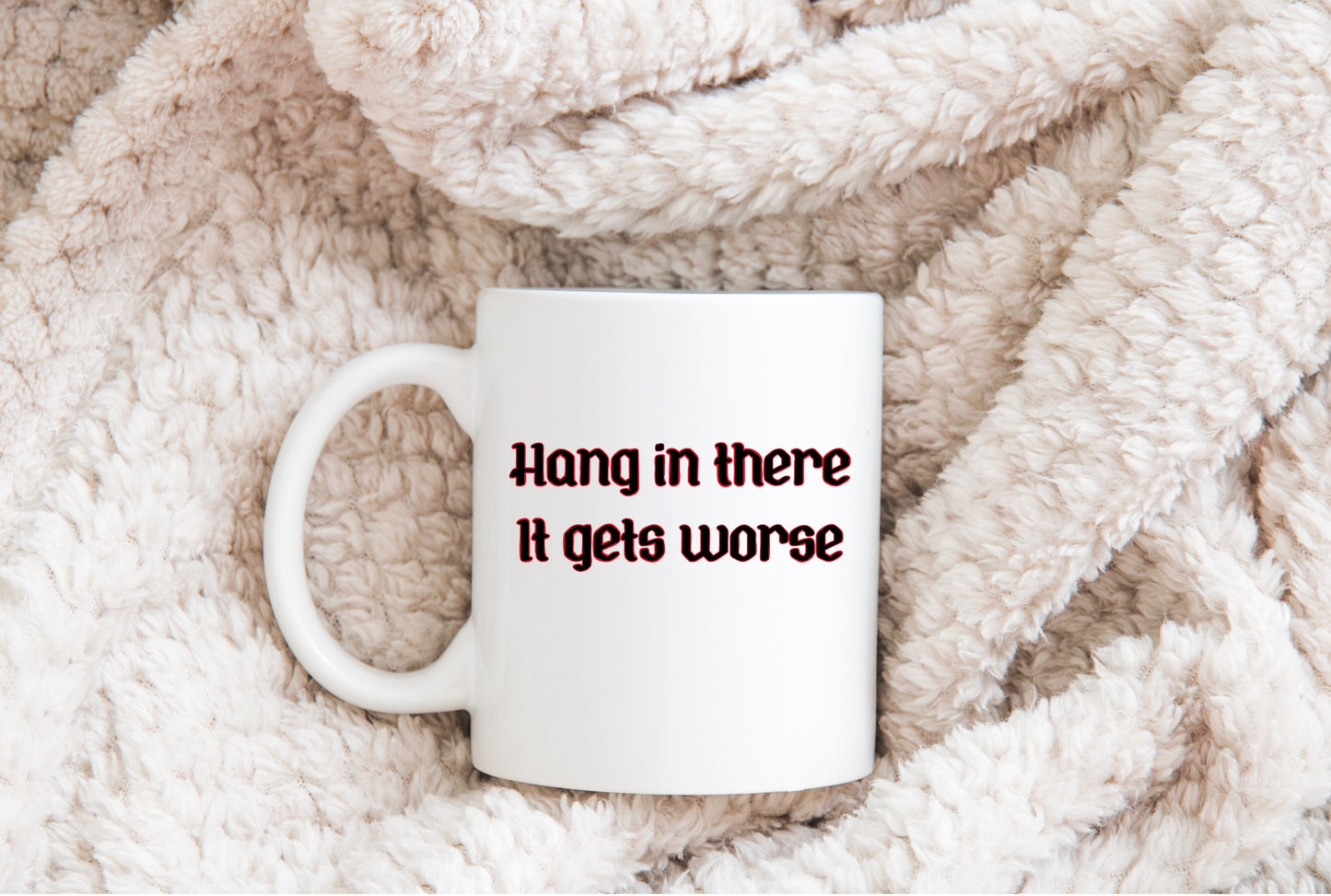 It Gets Worse Dark Humor Sublimation DTF PNG Digital Download