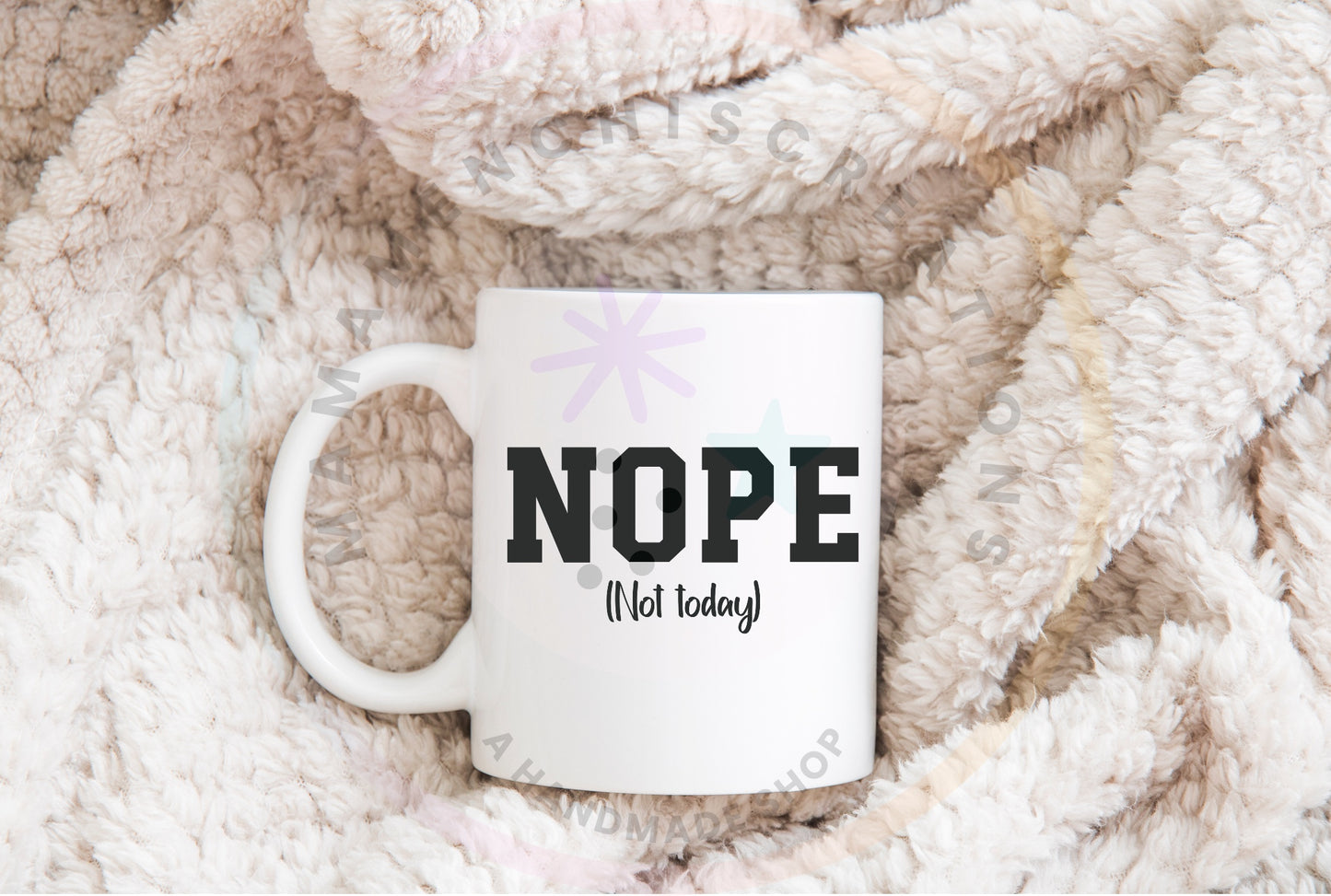 Nope Not Today Sarcastic PNG SVG Digital Download