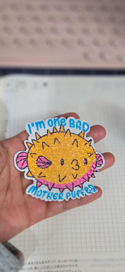 One Bad Mother Puffer Fish Glitter Sticker, Glossy Die Cut