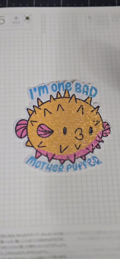 One Bad Mother Puffer Fish Glitter Sticker, Glossy Die Cut