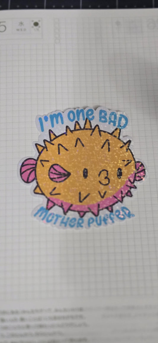 One Bad Mother Puffer Fish Glitter Sticker, Glossy Die Cut