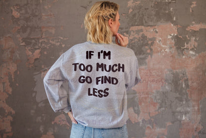 If I'm Too Much PNG SVG Digital Download