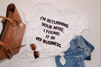 Returning Your Nose Funny PNG SVG Digital Download