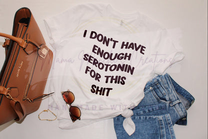 Serotonin Funny Mental Health PNG SVG Digital Download
