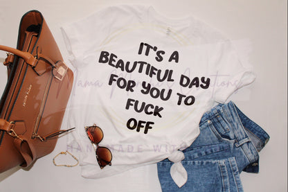 Beautiful Day Sweary Quote PNG SVG, Funny Sarcastic Digital Download