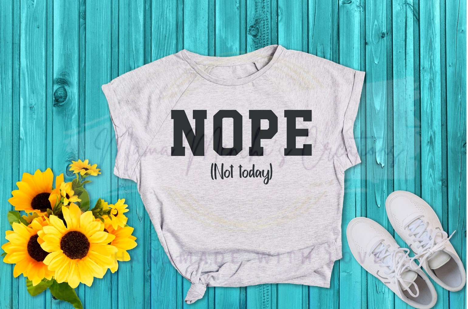 Nope Not Today Sarcastic PNG SVG Digital Download