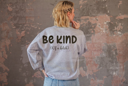 Be Kind of a Bitch PNG/ SVG Digital Download