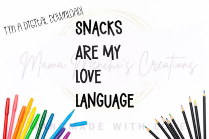 Snacks Are My Love Language sublimation DTF Hand Drawn PNG Digital Download