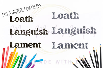 Loath Languish Lament distressed sublimation DTF Hand Drawn PNG Digital Download
