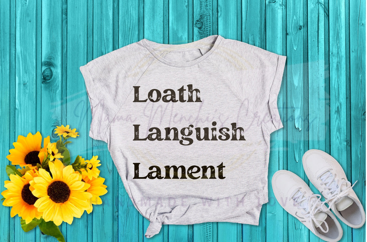 Loath Languish Lament distressed sublimation DTF Hand Drawn PNG Digital Download