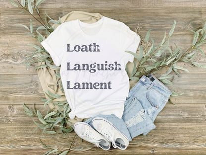 Loath Languish Lament distressed sublimation DTF Hand Drawn PNG Digital Download