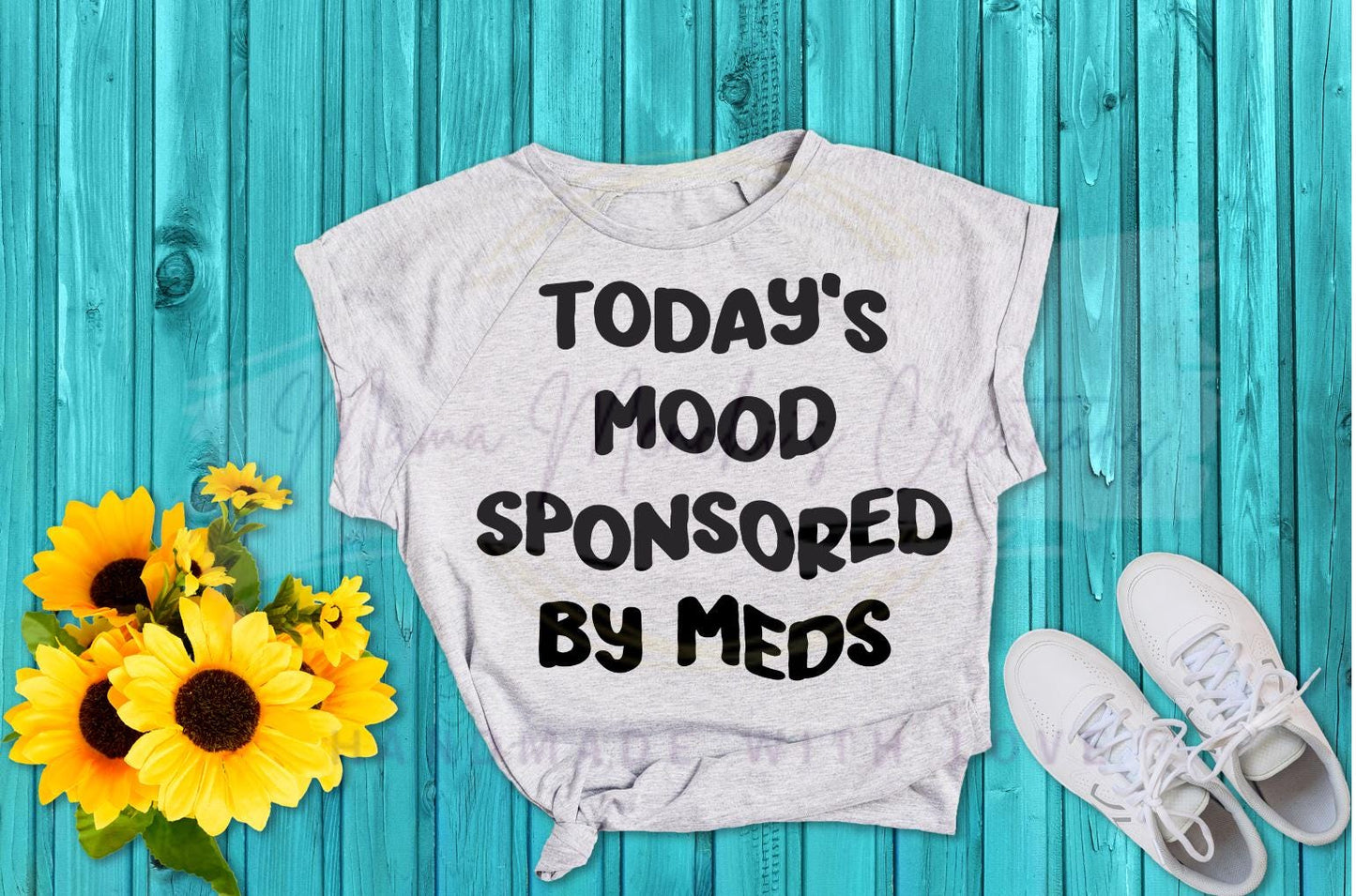 Today’s Mood Sponsored By Meds sublimation DTF Hand Drawn PNG Digital Download