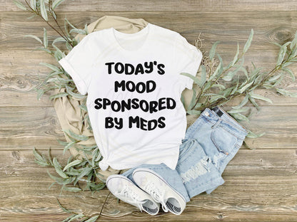 Today’s Mood Sponsored By Meds sublimation DTF Hand Drawn PNG Digital Download