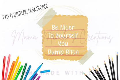 Self Love Be Nicer to Yourself Sublimation PNG Digital Download