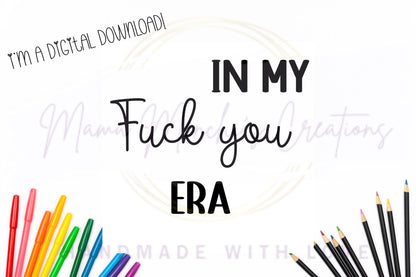 In My F You Era Sublimation Sublimation SVG PNG Digital Download