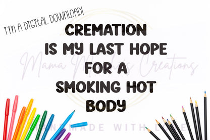 Smoking Hot Body Funny PNG SVG Adult Humor Digital Download