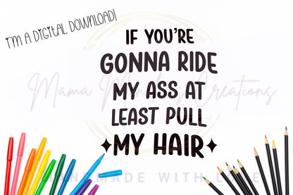 Pull My Hair Funny Adult Humor PNG SVG Digital Download