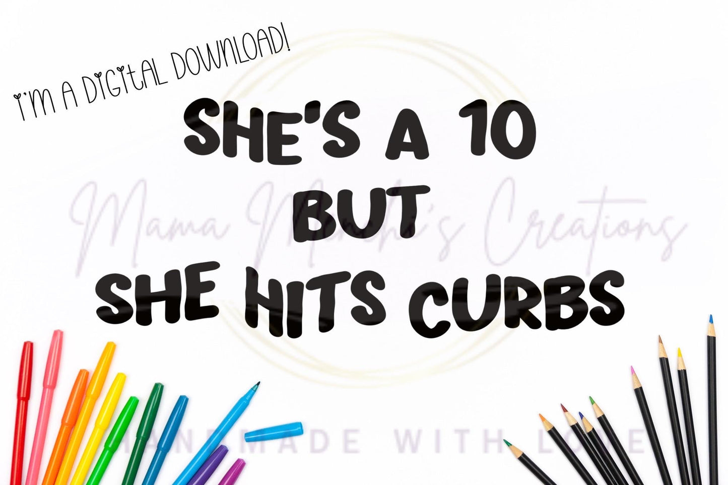 She's a 10 PNG SVG Digital Download