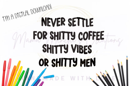 Never Settle PNG SVG Digital Download