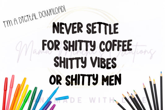 Never Settle PNG SVG Digital Download
