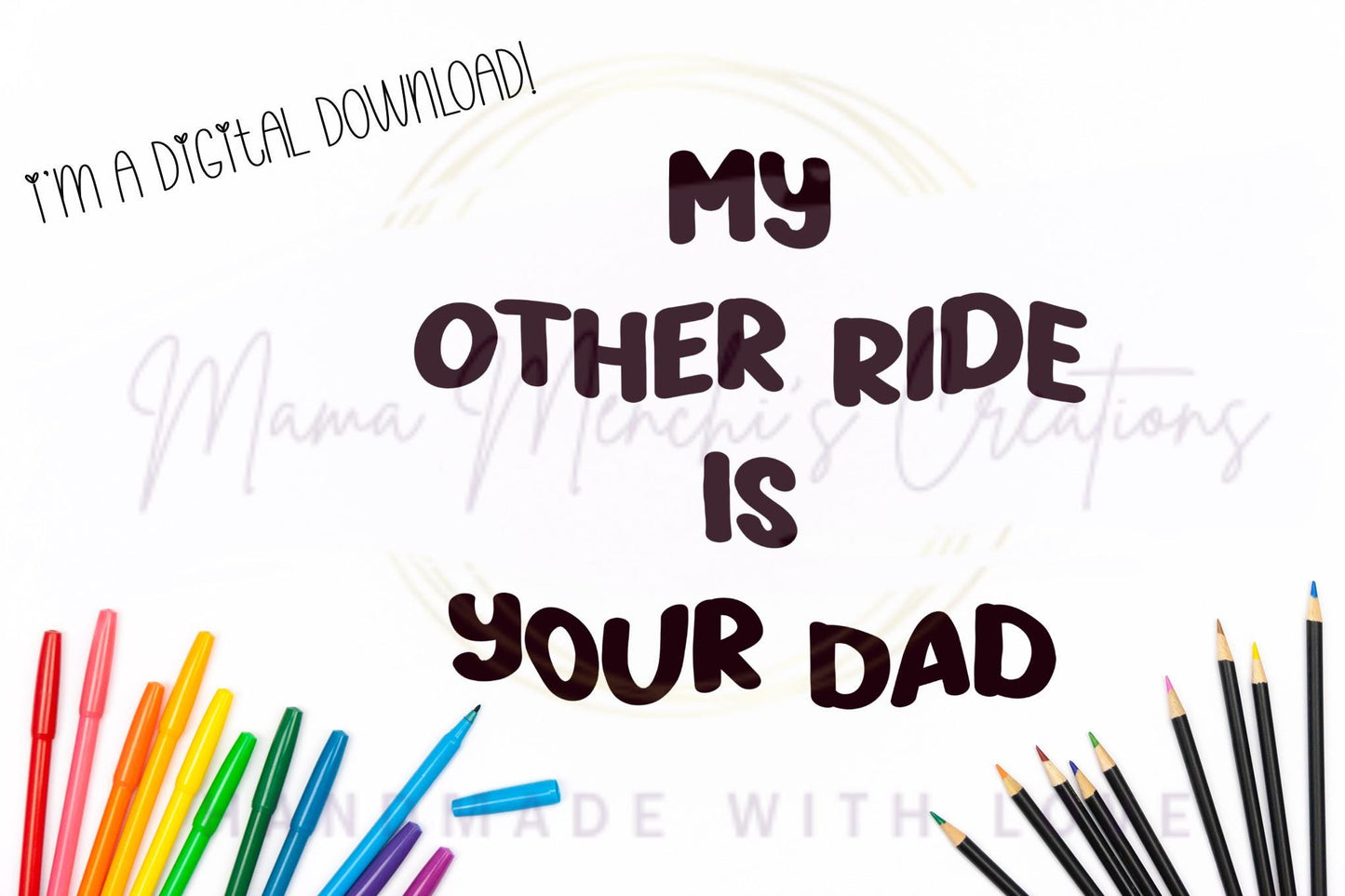 My Other Ride Funny Adult Humor PNG SVG Digital Download