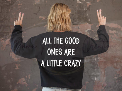 All The Good Ones Are Crazy Sublimation PNG SVG Digital Download