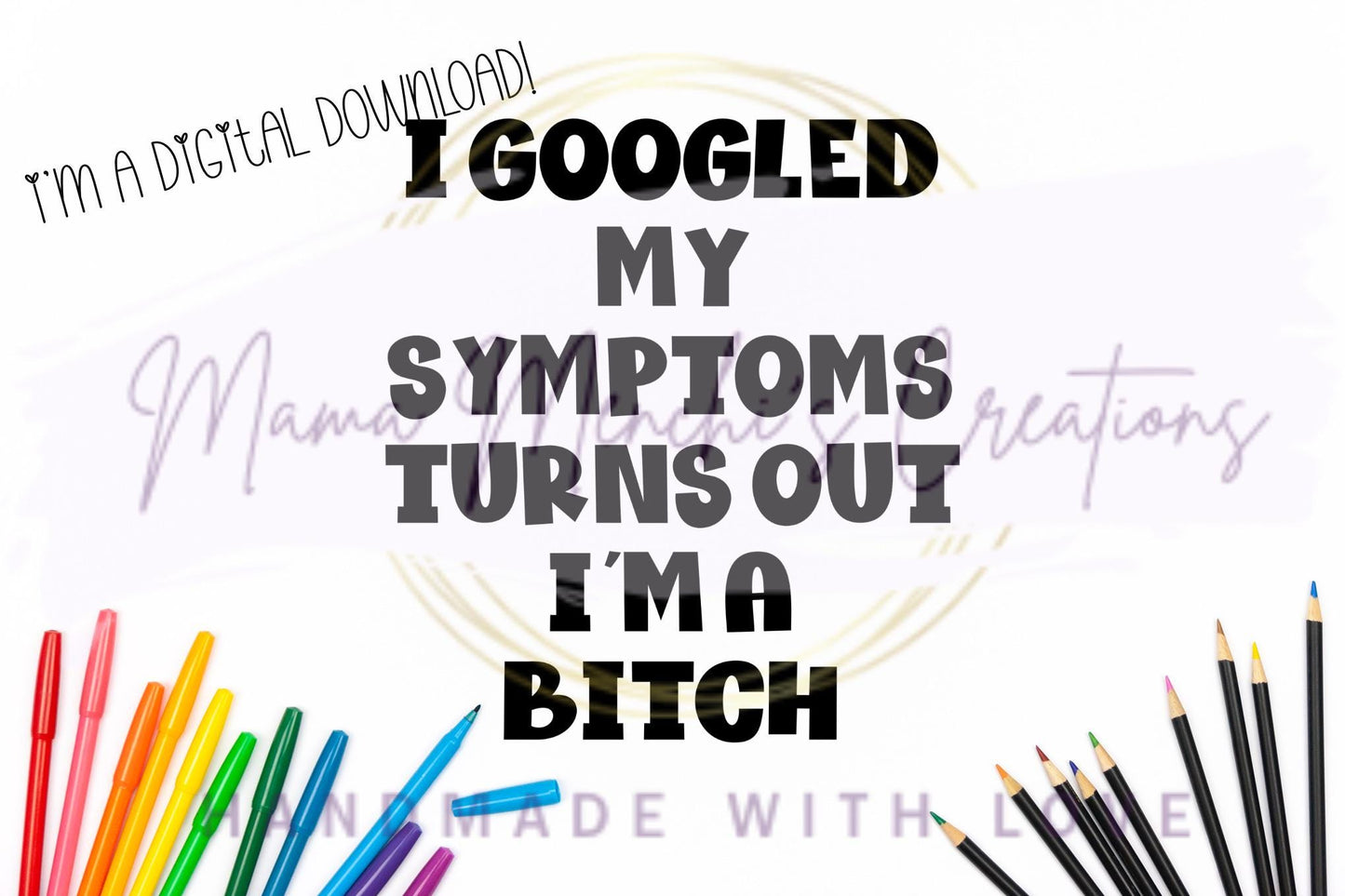 Turns Out I'm a Bitch Sublimation PNG SVG Digital Download