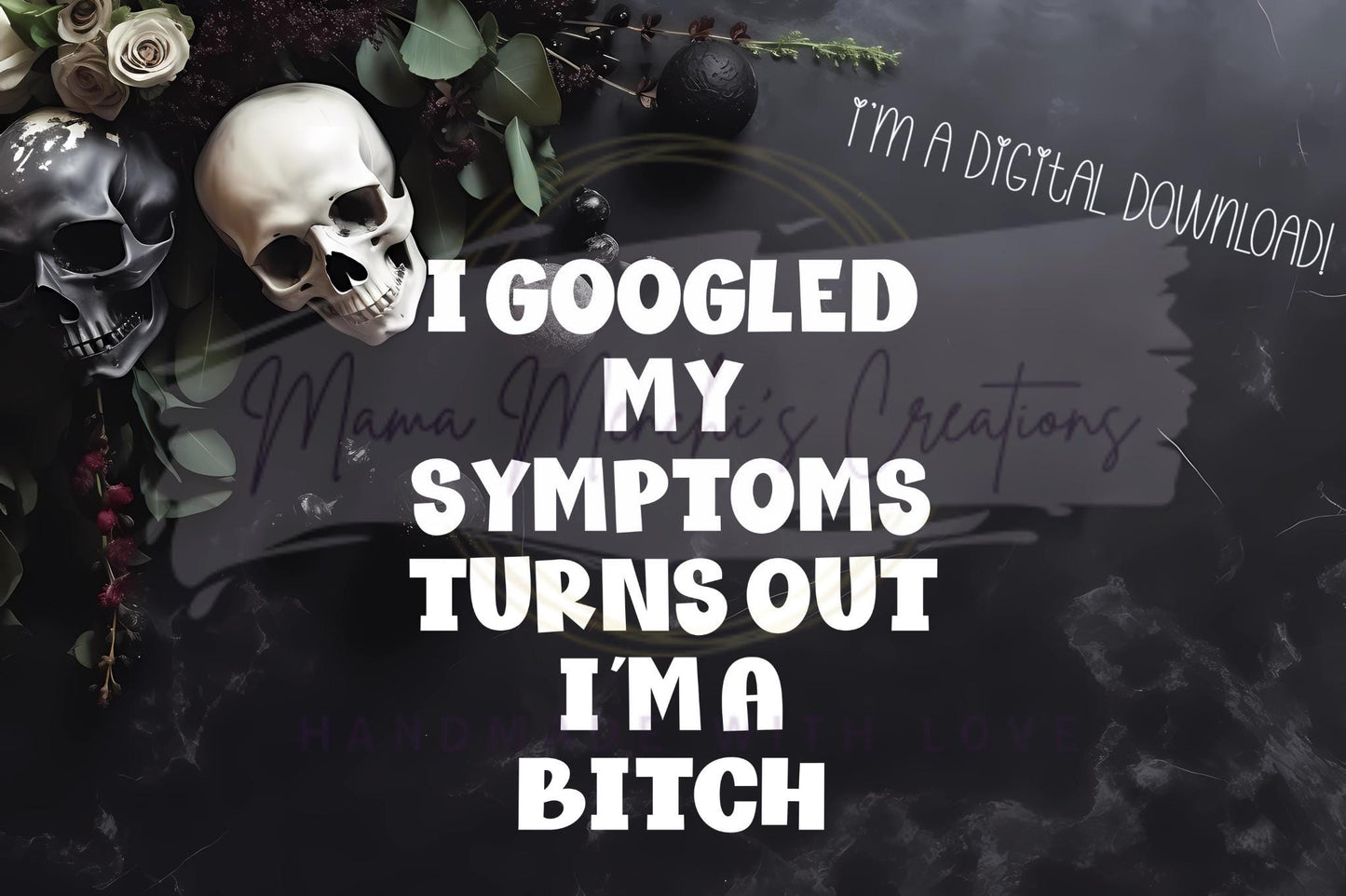 Turns Out I'm a Bitch Sublimation PNG SVG Digital Download