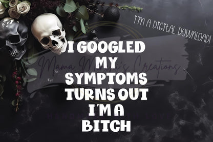 Turns Out I'm a Bitch Sublimation PNG SVG Digital Download