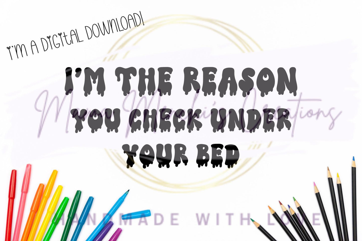 Check Under Your Bed Spooky Sublimation PNG SVG Digital Download