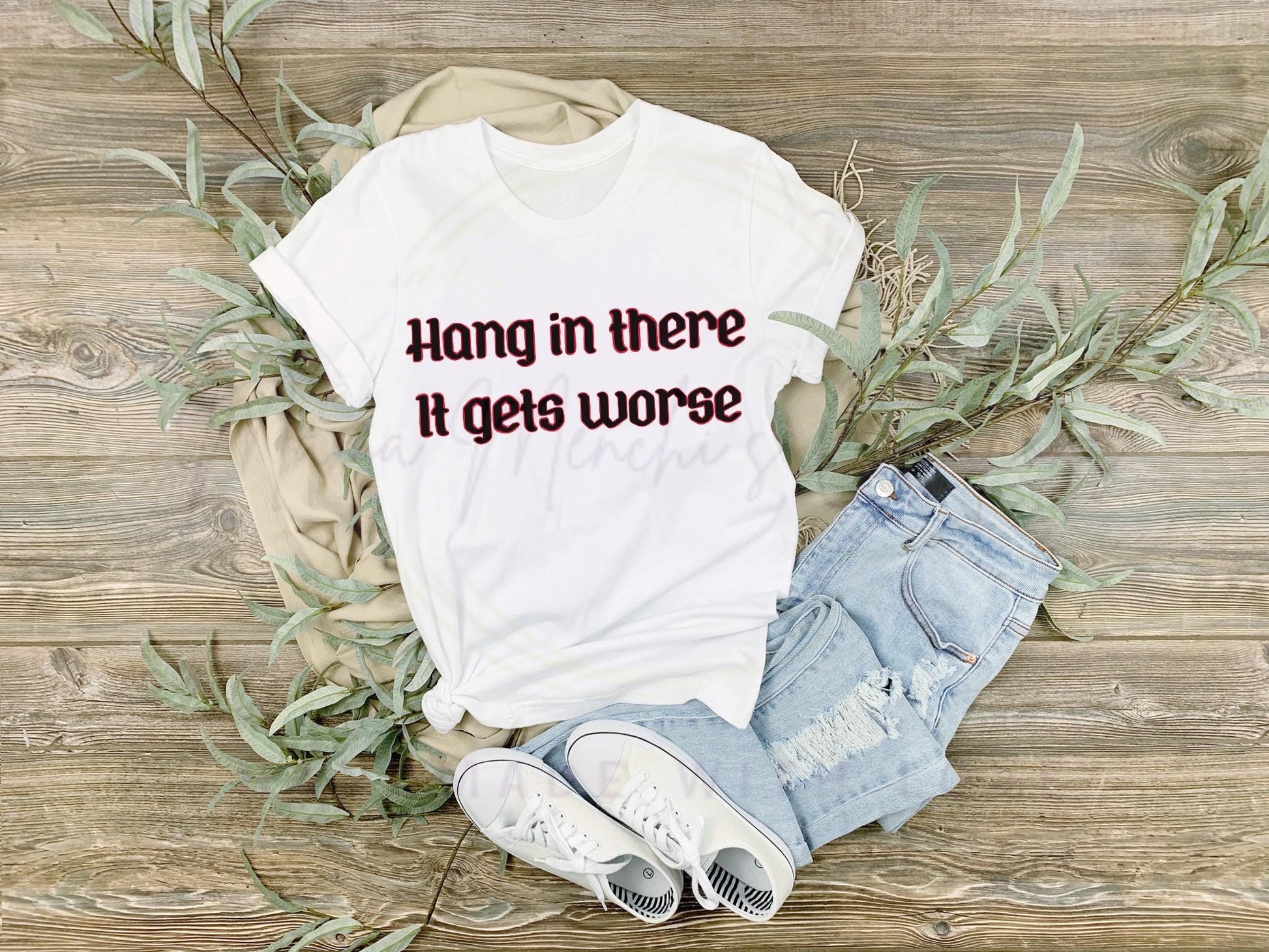 It Gets Worse Dark Humor Sublimation DTF PNG Digital Download