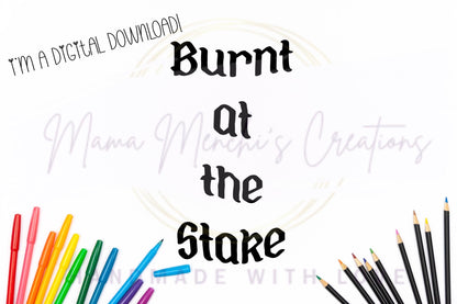 Burnt at the Stake Witchy Sublimation DTF PNG Digital Download