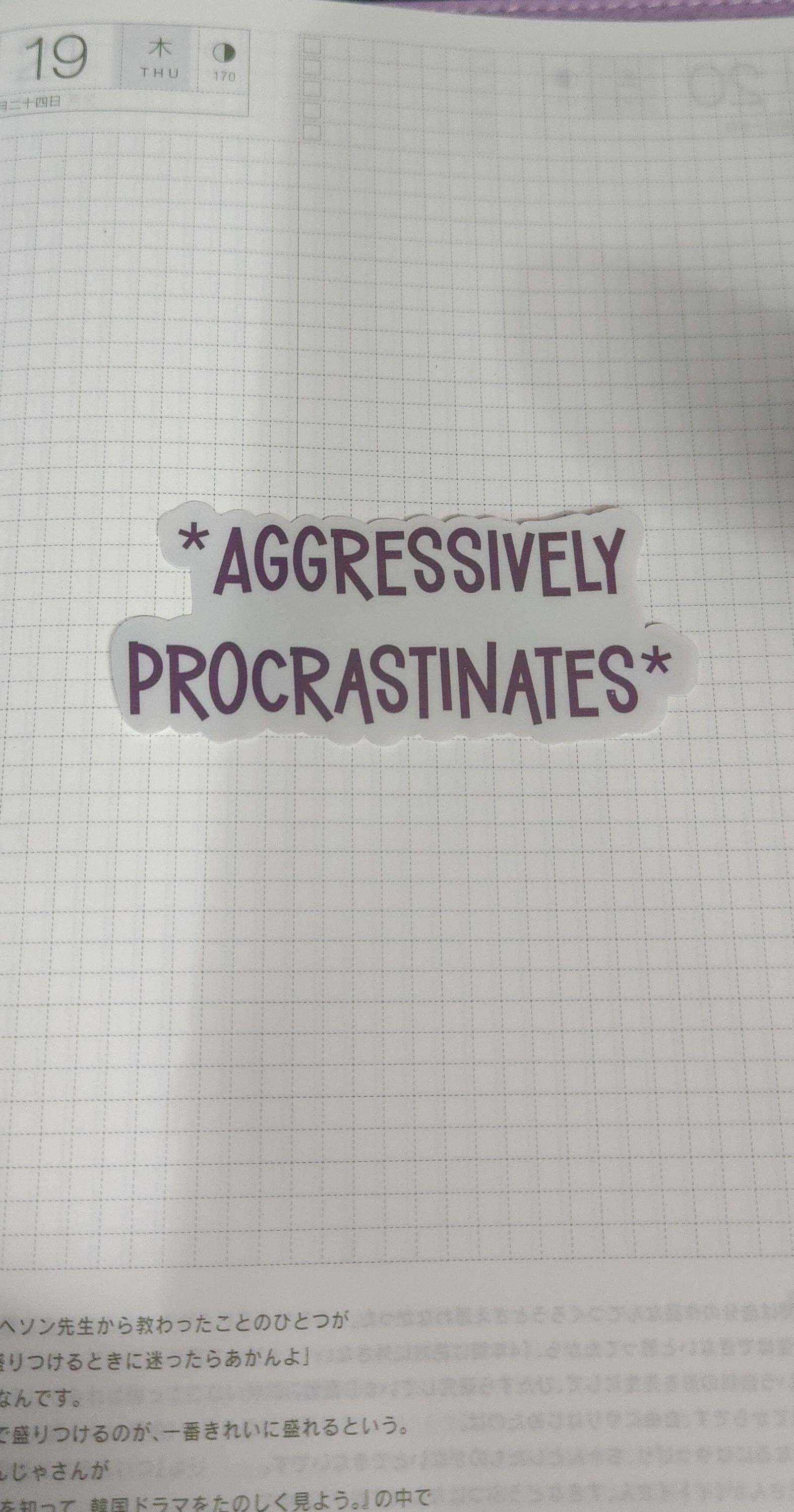 Aggressively Procrastinates Holographic Die Cut Bujo Journal Planner Sticker