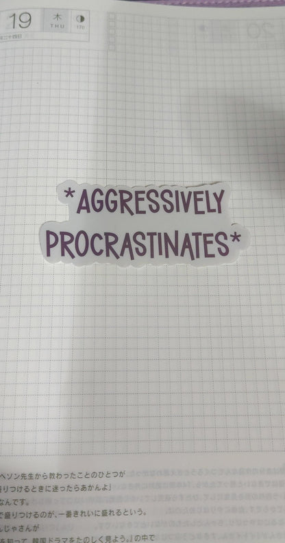 Aggressively Procrastinates Holographic Die Cut Bujo Journal Planner Sticker
