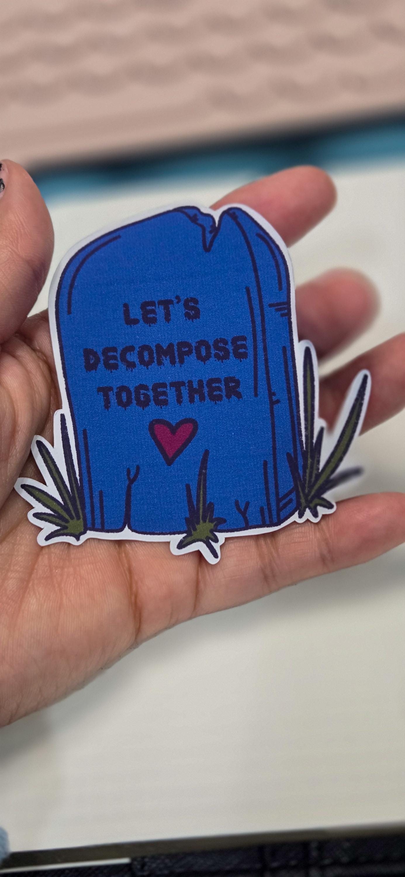 Let's Decompose Together Holographic Die Cut Bujo Journal Planner Sticker