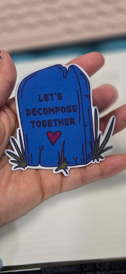 Let's Decompose Together Holographic Die Cut Bujo Journal Planner Sticker