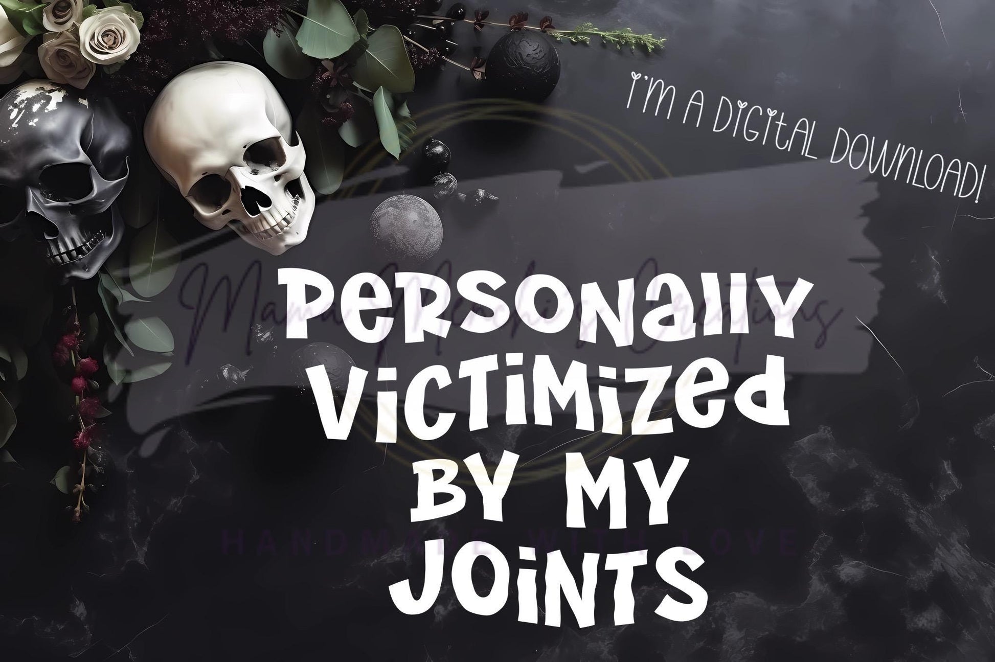 Victimized By my Joints Sublimation DTF PNG Digital Download