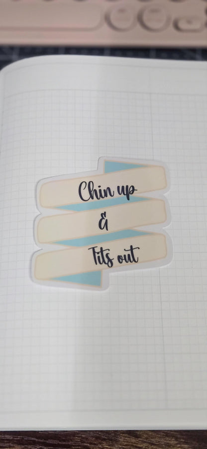 Chin Up Tits Out Funny Holographic Overlay Glossy Die Cut Bujo Journal Planner Sticker