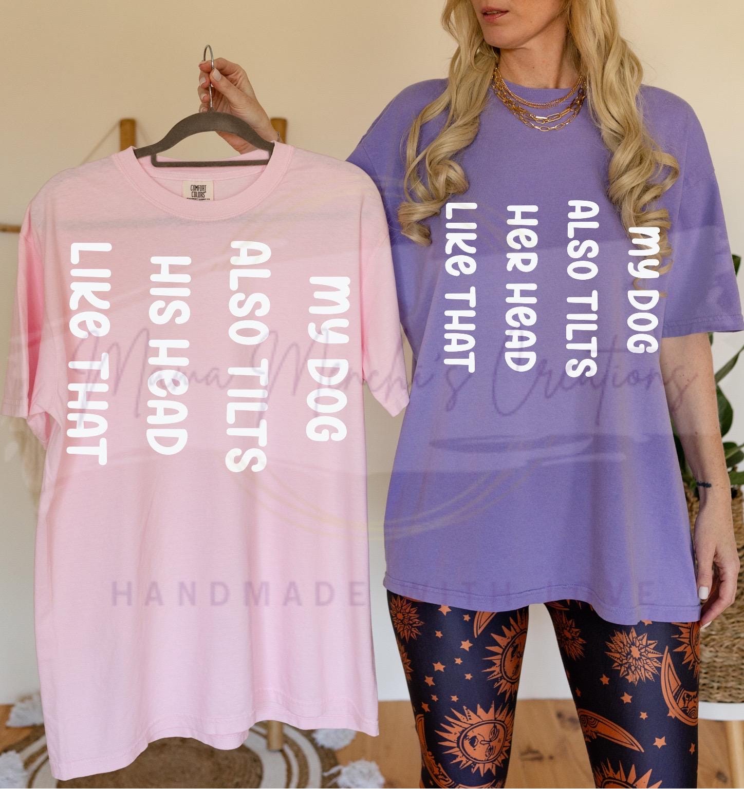 My Dog Tilts His Head Like That Sublimation DTF PNG Digital Download