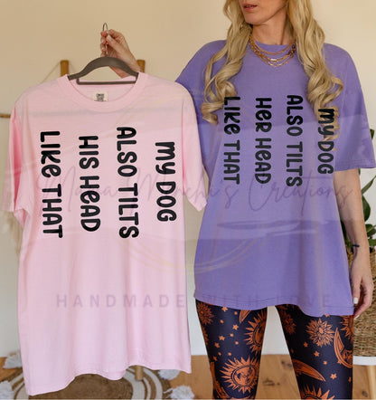 My Dog Tilts His Head Like That Sublimation DTF PNG Digital Download