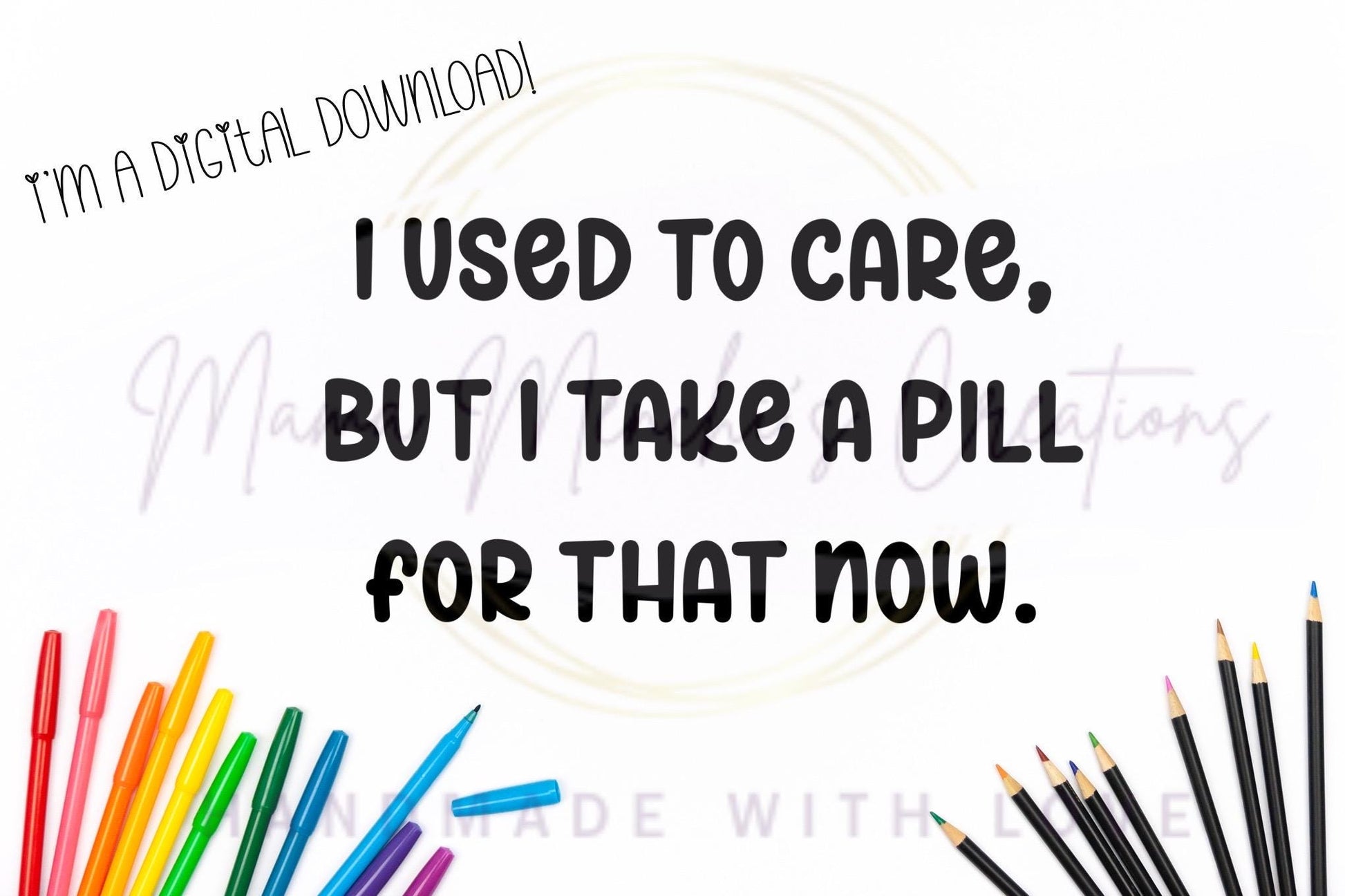 I Used to Care Sublimation DTF PNG Digital Download