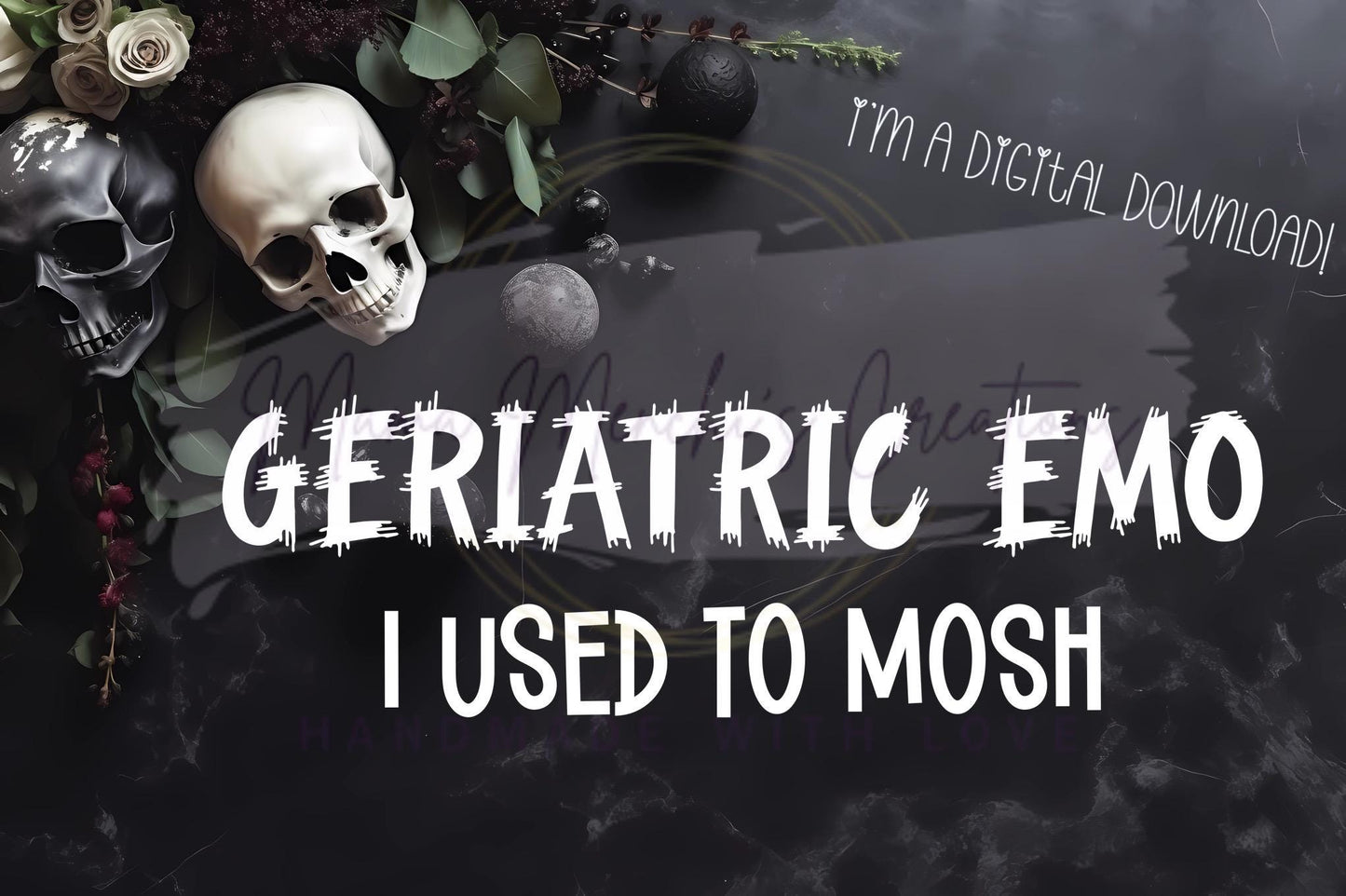 Geriatric Emo Sublimation DTF PNG Digital Download